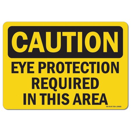Signmission OSHA Sign, Eye Protection Req In Area, 14in X 10in Aluminum, 14" W, 10" H, Landscap OS-CS-A-1014-L-19163